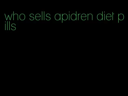 who sells apidren diet pills