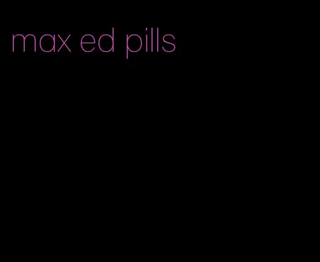 max ed pills