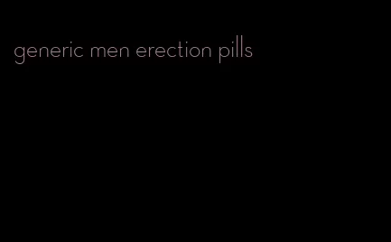 generic men erection pills