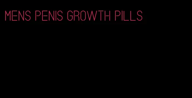 mens penis growth pills