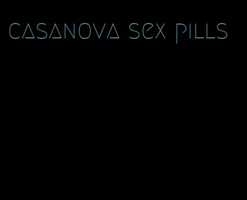 casanova sex pills