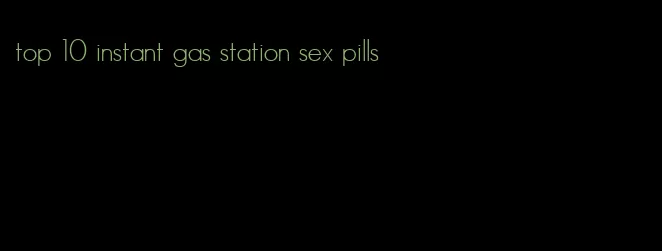 top 10 instant gas station sex pills