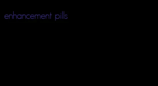 enhancement pills