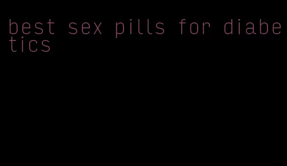 best sex pills for diabetics