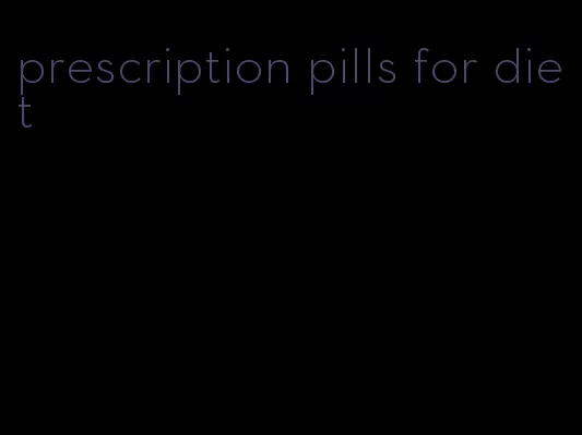 prescription pills for diet