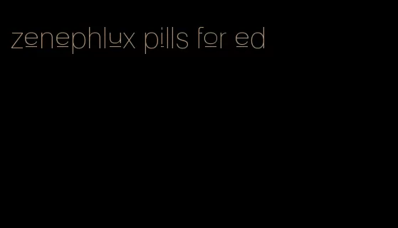 zenephlux pills for ed