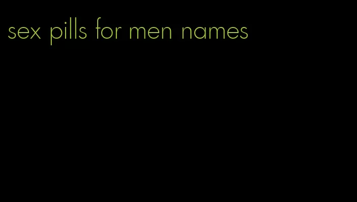 sex pills for men names