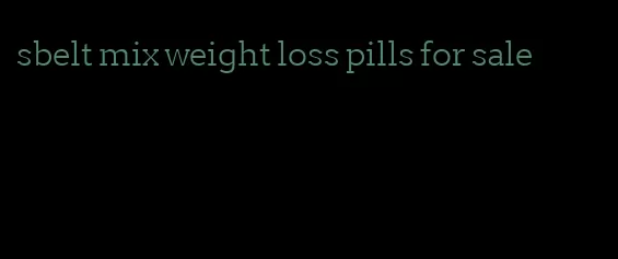 sbelt mix weight loss pills for sale