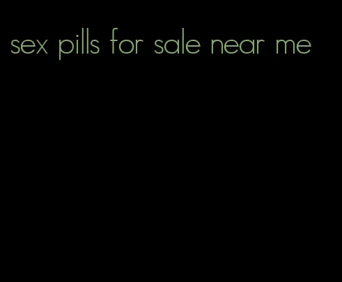 sex pills for sale near me