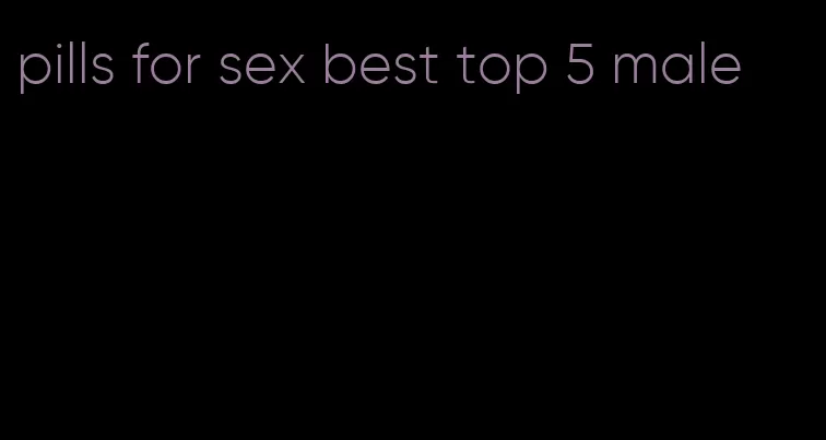 pills for sex best top 5 male