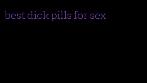 best dick pills for sex