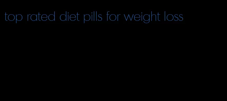 top rated diet pills for weight loss