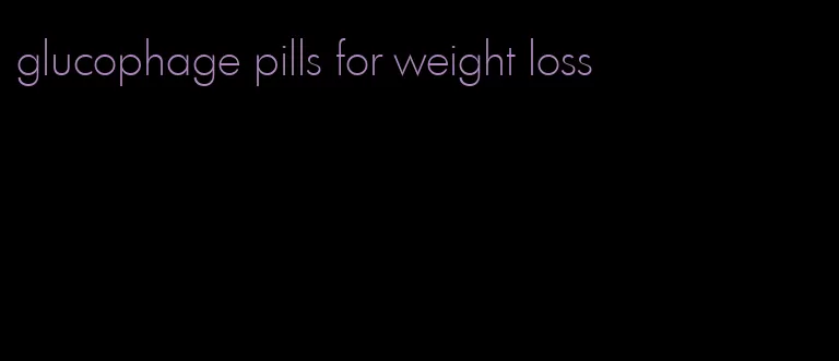 glucophage pills for weight loss