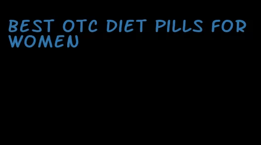 best otc diet pills for women