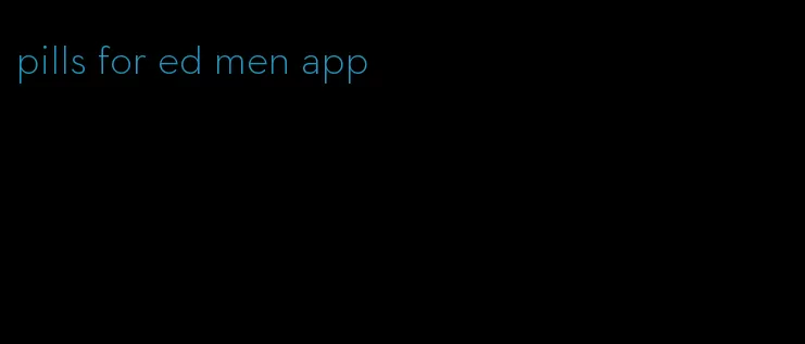 pills for ed men app