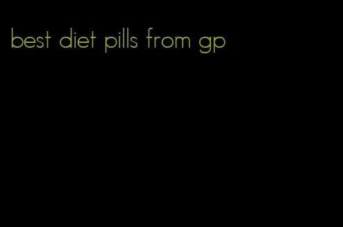 best diet pills from gp