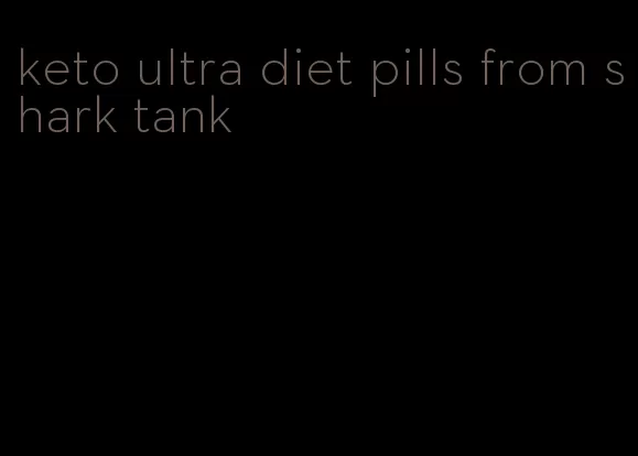 keto ultra diet pills from shark tank