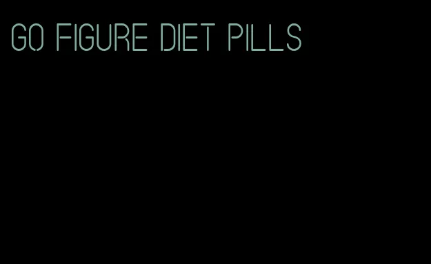 go figure diet pills