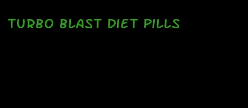 turbo blast diet pills