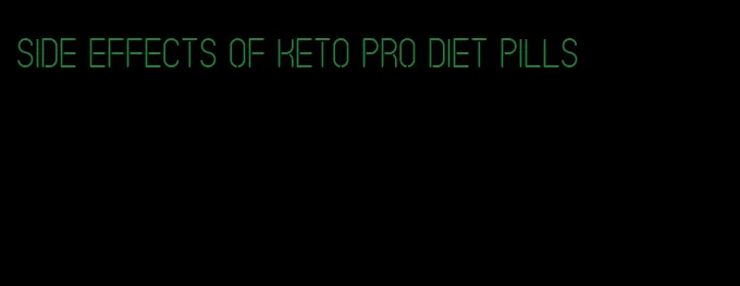 side effects of keto pro diet pills