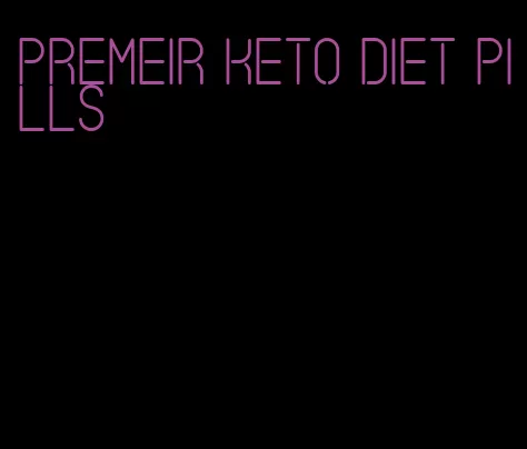 premeir keto diet pills