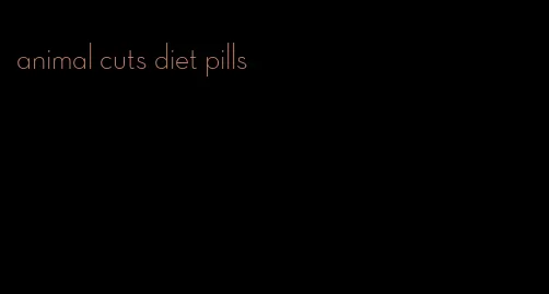 animal cuts diet pills