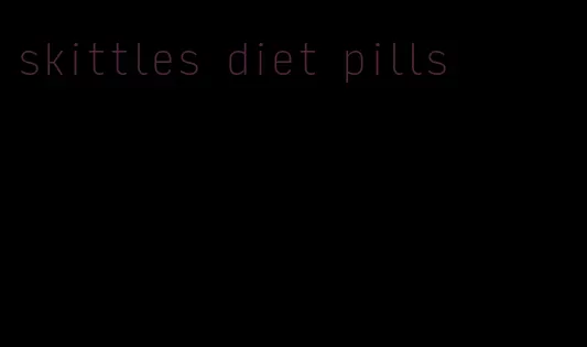 skittles diet pills