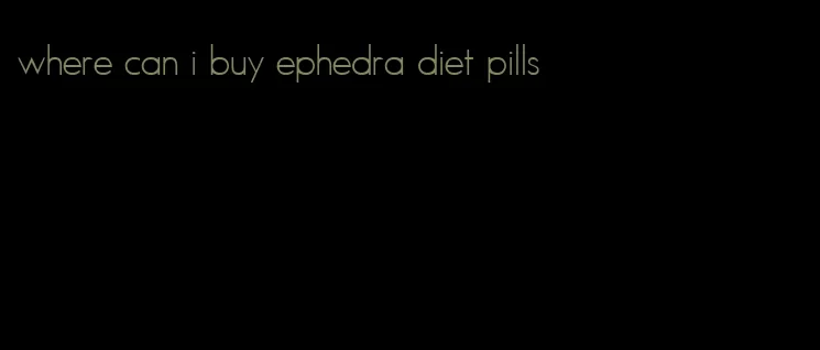 where can i buy ephedra diet pills