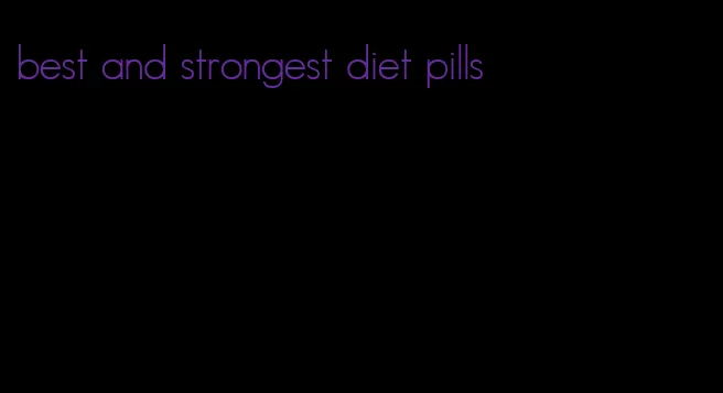 best and strongest diet pills