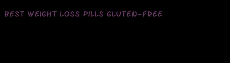 best weight loss pills gluten-free