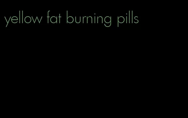 yellow fat burning pills