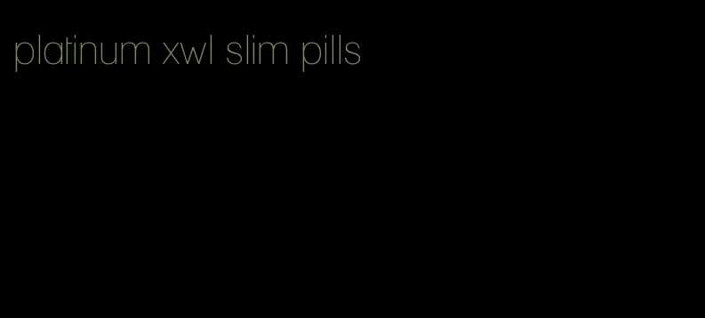 platinum xwl slim pills