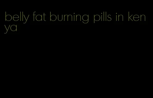 belly fat burning pills in kenya