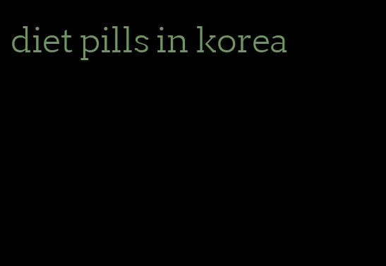 diet pills in korea