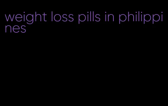 weight loss pills in philippines