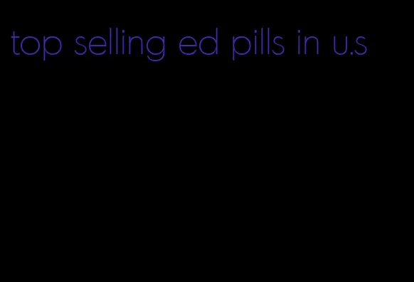 top selling ed pills in u.s