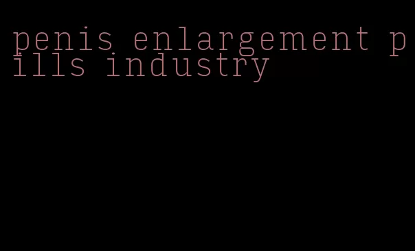 penis enlargement pills industry