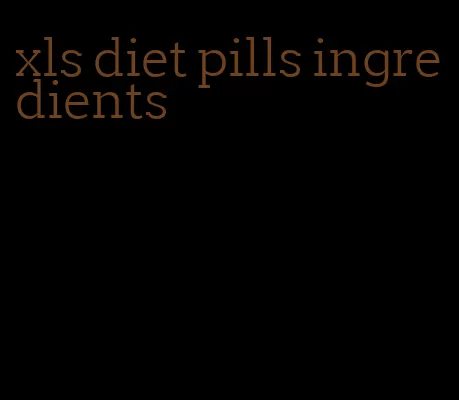 xls diet pills ingredients