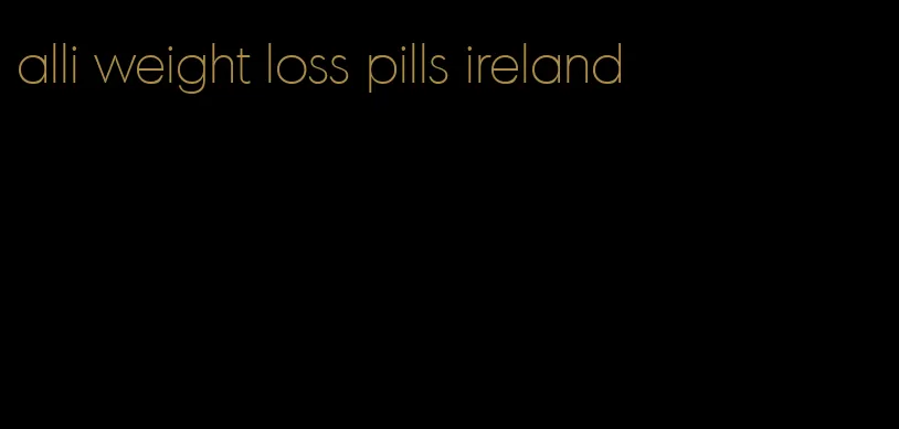 alli weight loss pills ireland