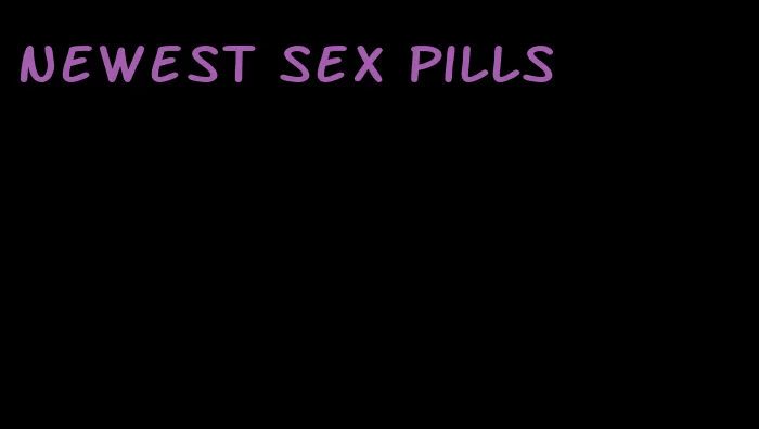 newest sex pills