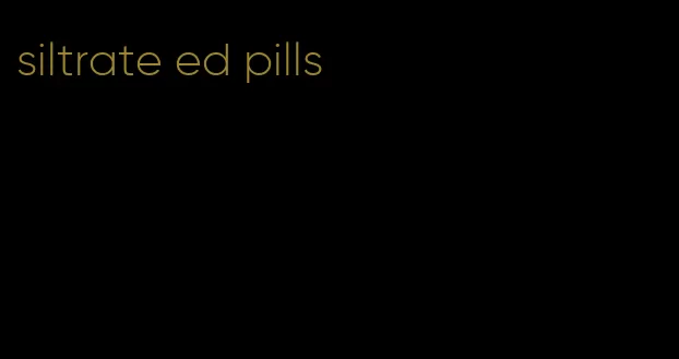 siltrate ed pills