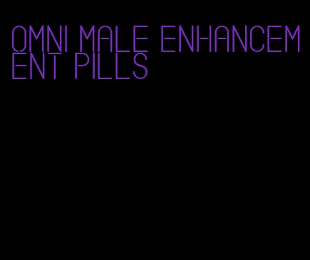 omni male enhancement pills