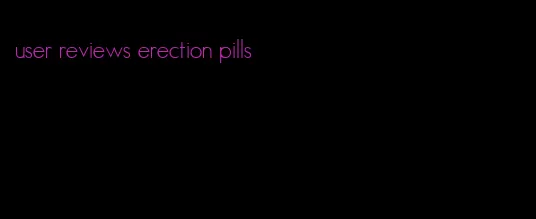 user reviews erection pills