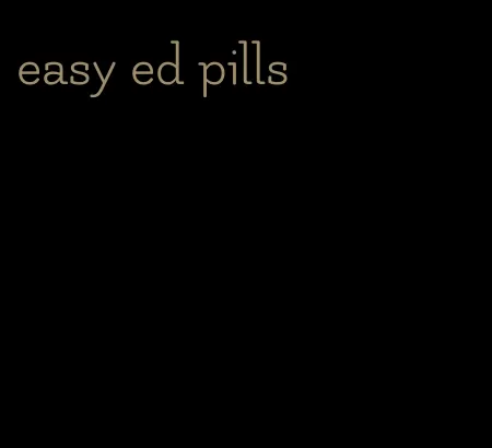 easy ed pills