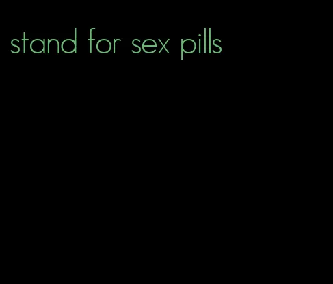 stand for sex pills