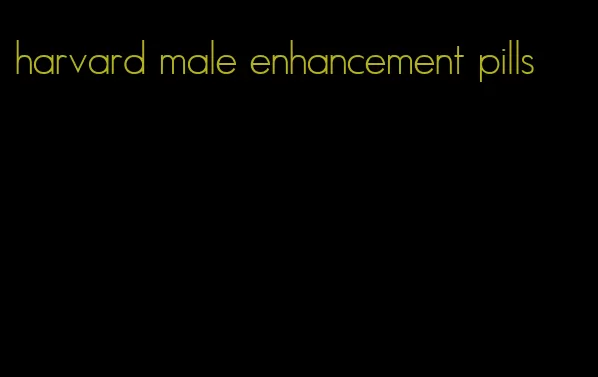 harvard male enhancement pills