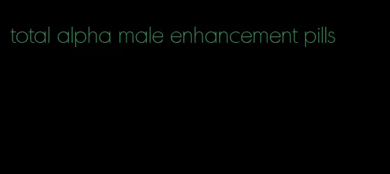 total alpha male enhancement pills