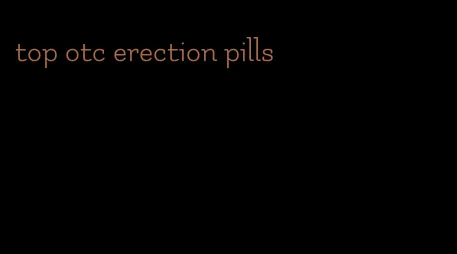 top otc erection pills