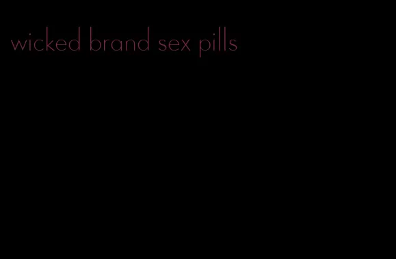 wicked brand sex pills