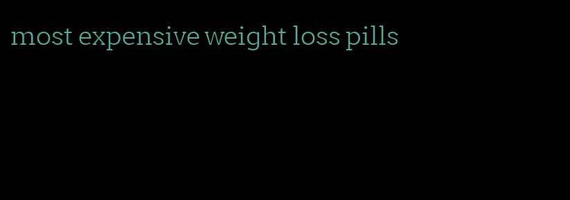 most expensive weight loss pills